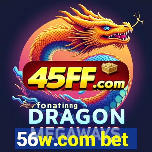 56w.com bet